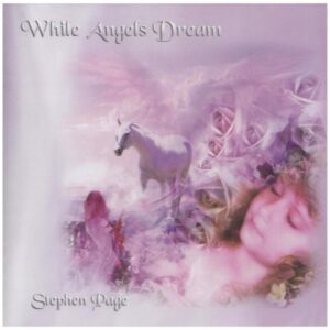 WHILE ANGELS DREAM - STEPHEN PAGE CD